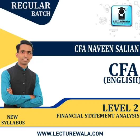 CFA LEVEL 2 FINANCIAL STATEMENT ANALYSIS In English New Syllabus : Video Lecture + Study Material by CFA NAVEEN SALIAN (For 2023 and Onwards)