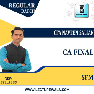 CA Final SFM Regular Course New Syllabus : Video Lecture + Study Material By CFA NAVEEN SALIAN (For Nov. 2023 & May / Nov. 2023) CA Final SFM Regular Course New Syllabus : Video Lecture + Study Material By CFA NAVEEN SALIAN (For Nov. 2023 & May / Nov. 2023)