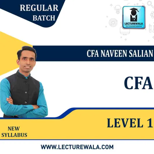 CFA Level I Combo New Syllabus : Video Lecture + Study Material by CFA NAVEEN SALIAN (For 2022 and Onwards)