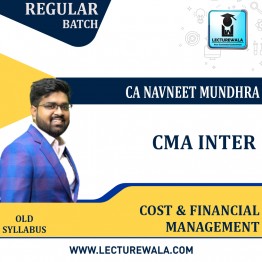 CMA Inter Cost & Financial Management  Regular Course By CA Navneet Mundhra :  Pen drive / Online classes.