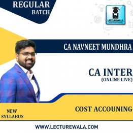 CA Inter Cost Accouning Online Live New Syllabus Regular Course : Video Lecture + Study Material By CA Navneet Mundhra  (For Nov. 2021)