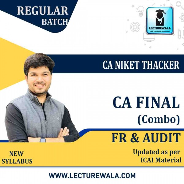 CA Final Financial Reporting and Audit Combo Full Course : Video Lecture + Study Material By CA Niket Thacker (For May 2021 & Nov. 2021)