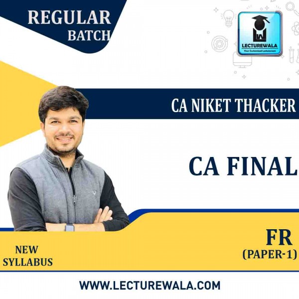 CA Final Financial Reporting (Paper-1) Full Course : Video Lecture + Study Material By CA Niket Thacker (For May 2021 & Nov. 2021)