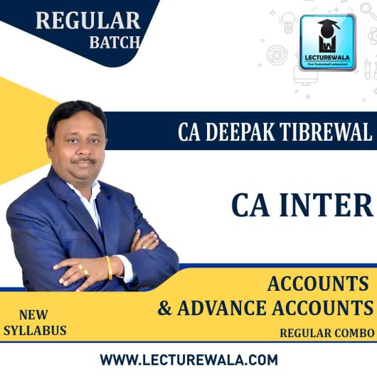 CA Inter Accounts and advance accounts combo  Regular Course By CA Deepak Tibrewal : Pen drive / Online classes.