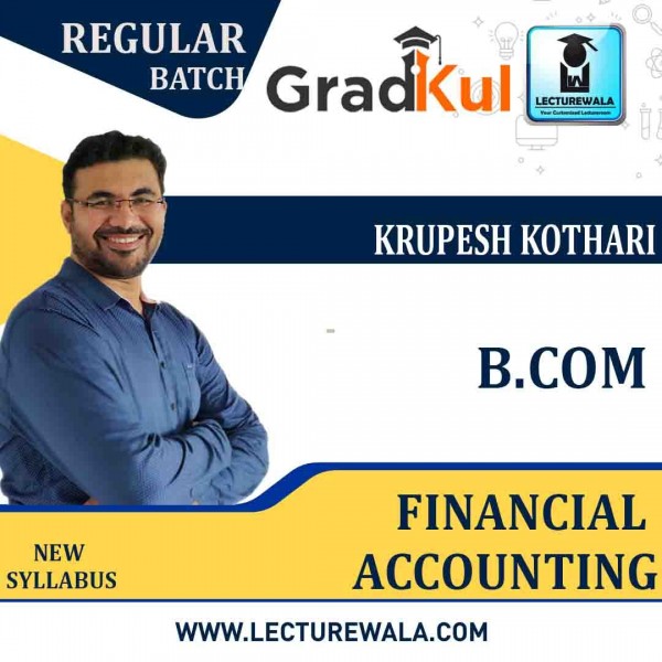 B.com Financial  accounting  Full Course : Video Lecture + Notes by  Krupesh Kothari (For Exam 2020-21)