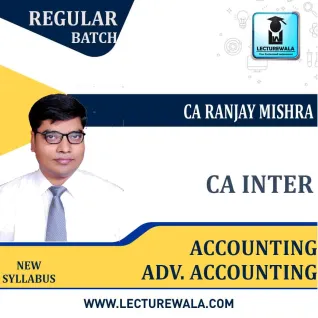 CA Inter Accounting + Adv. Accounting Combo New Syllabus Regular Course : Video Lecture + Study Material By CA Ranjay Mishra (For Nov 2022 / May 2023 ) CA Inter Accounting + Adv. Accounting Combo New Syllabus Regular Course : Video Lecture + Study Material By CA Ranjay Mishra (For Nov 2022 / May 2023 )