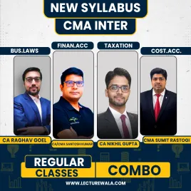 CA Raghav Goel Law ,CA/CS/CMA Nikhil Gupta Tax, CMA Sumit Rastogi cost accounting & CA Santosh Kumar Financial Accounting Regular Classes For CMA Inter Online Classes CA Raghav Goel Law ,CA/CS/CMA Nikhil Gupta Tax, CMA Sumit Rastogi cost accounting & CA Santosh Kumar Financial Accounting Regular Classes For CMA Inter Online Classes