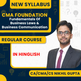 CA/CMA/CS Nikhil Gupta New Syllabus Fundamentals Of Business Laws &amp; Business Communication Regular Classes For CMA Foundation Online Classes