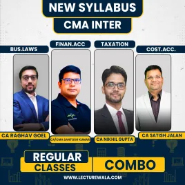 CA Raghav Goel Law ,CA/CS/CMA Nikhil Gupta Tax, CA Satish Jalan cost accounting & CA Santosh Kumar Financial Accounting Regular Classes For CMA Inter Online Classes CA Raghav Goel Law ,CA/CS/CMA Nikhil Gupta Tax, CA Satish Jalan cost accounting & CA Santosh Kumar Financial Accounting Regular Classes For CMA Inter Online Classes
