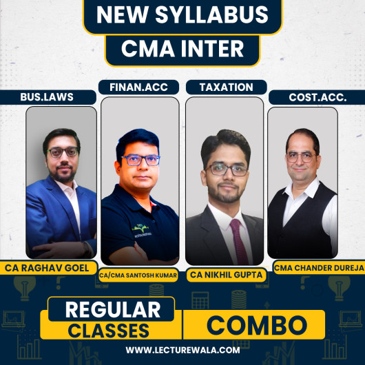 CA Raghav Goel Law ,CA/CS/CMA Nikhil Gupta Tax, CMA Chander Dureja cost accounting & CA Santosh Kumar Financial Accounting Regular Classes For CMA Inter Online Classes CA Raghav Goel Law ,CA/CS/CMA Nikhil Gupta Tax, CMA Chander Dureja cost accounting & CA Santosh Kumar Financial Accounting Regular Classes For CMA Inter Online Classes