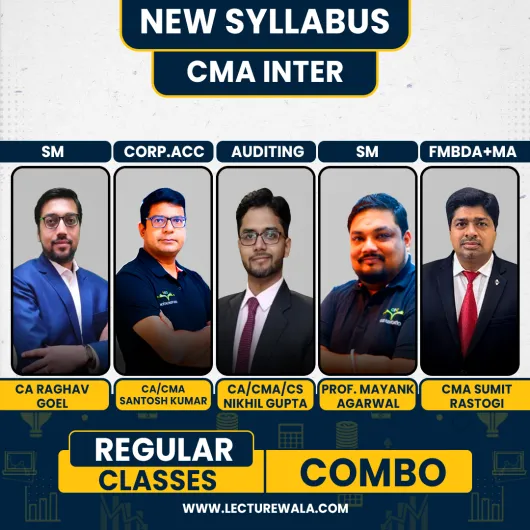 Prof. Mayank Agarwal OM CA Raghav Goel SM ,CA/CS/CMA Nikhil Gupta Auditing, CMA Sumit Rastogi FMBDA + MA & CA Santosh Kumar Corp. Accounting Regular Classes For CMA Inter Online Classes