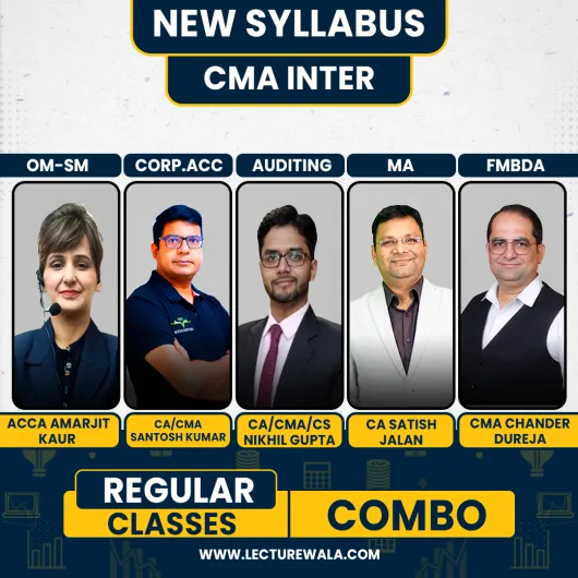 ACCA Amarjit Kaur OM-SM ,CA/CS/CMA Nikhil Gupta Auditing, CA Satish Jalan MA & CA Santosh Kumar Corp. Accounting & CMA Chander Dureja FMBDA Regular Classes For CMA Inter Online Classes