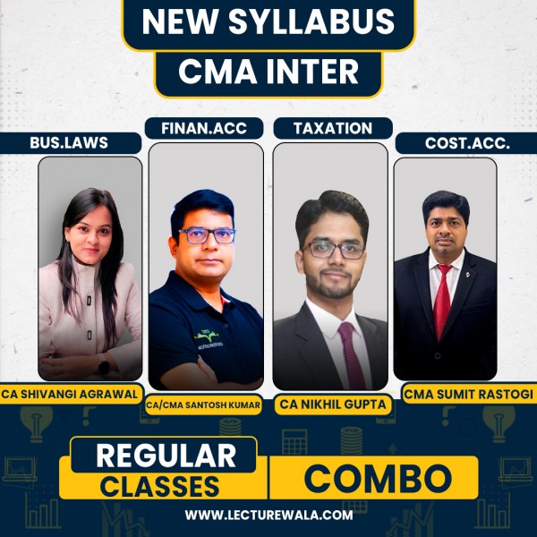 CA Shivangi Agrawal Law ,CA/CS/CMA Nikhil Gupta Tax, CMA Sumit Rastogi cost accounting & CA Santosh Kumar Financial Accounting Regular Classes For CMA Inter Online Classes