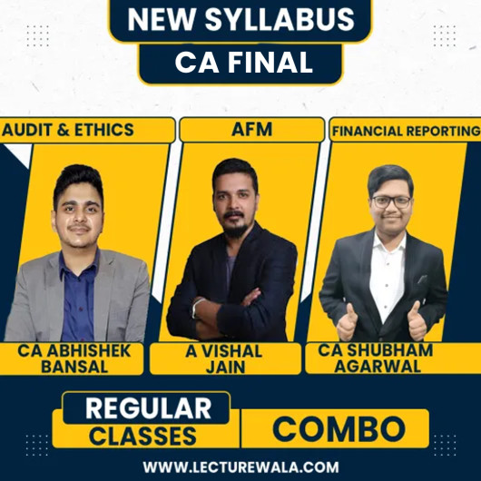 CA Final Aadvanced Finanacial Management & Audit & Ethics & Finacial Reporting By CA Abhishek Bansal & CA Shubham Agarwal & CA Vishal Jain Regualr Recorded Batch : Online Classes