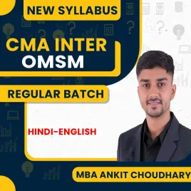 MBA Ankit Choudhary OMSM Regular Batch For CMA Inter 