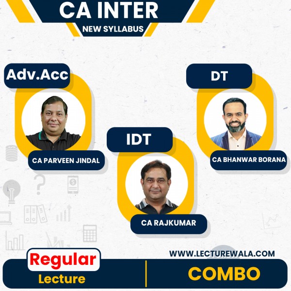 CA Inter Accounts & DT + IDT  New Syllabus Regular Course by  CA Praveen Jindal & CA Bhanwar Borana & CA Rajkumar: Online Classes
