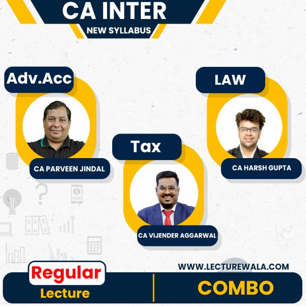 CA Inter Taxation + Law + Adv. Accounts New Syllabus Combo Regular Course by CA Vijender Aggarwal & CA Harsh Gupta & CA Praveen Jindal: Online Classes