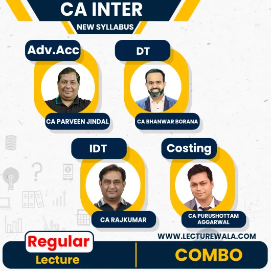 CA Inter Combo New Scheme Regular Batch by CA Purushottam Aggarwal & CA Parveen Jindal & CA Rajkumar & CA Bhanwar Borana : ONLINE CLASSES.