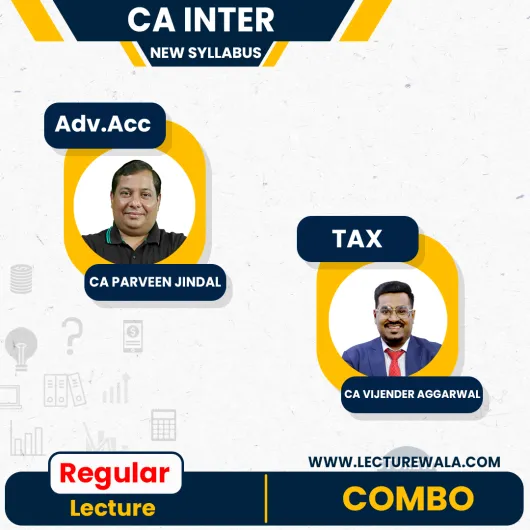 CA Praveen Jindal Adv. Acc. & CA Vijender Aggarwal Taxation Agarwal Combo Regular Online Classes For CA Inter: Google Drive Classes