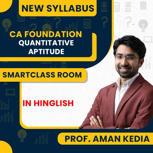 CA Foundation Quantative Apttitude Regular Smartclass Room Recorded Batch By CA Aman Kedia