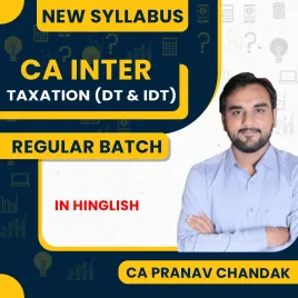 CA Pranav Chandak Taxation (DT &amp; IDT) Regular Batch For CA Inter 