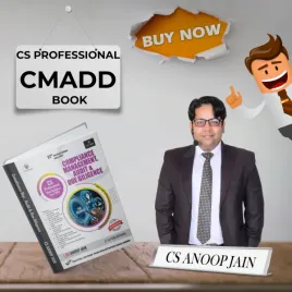 CS Anoop Jain CMADD Old Syllabus Module For CS Professional: Study Material CS Anoop Jain CMADD Old Syllabus Module For CS Professional: Study Material