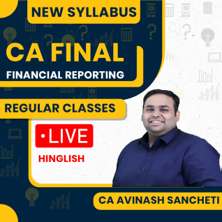 CA Avinash Sancheti Financial Reporting Regular Batch For CA FInal