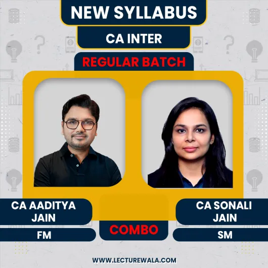 CA Inter FM By CA Aaditya Jain & SM by CA Sonali Jain : Online Classes CA Inter FM By CA Aaditya Jain & SM by CA Sonali Jain : Online Classes