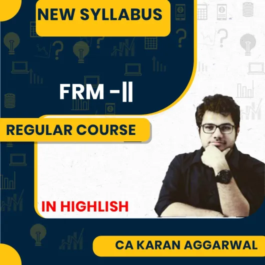 FRM Part II Combo New Syllabus Regulare Batch : Video Lecture + Study Material by Karan Aggarwal