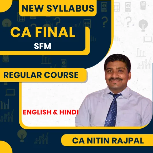 CMA Final SFM Regular Course by CA Nitin Rajpal : Pen drive / Online classes.