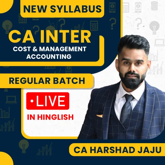 CA Harshad Jaju Cost & Management Accounting Regular Live Online Classes For CA Inter : Live Online Classes