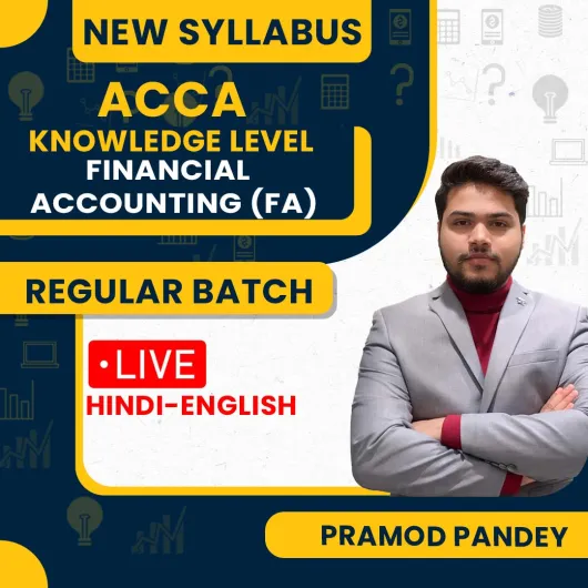 ACCA Knowledge Level– Financial Accounting (FA) Full Course By Pramod Pandey