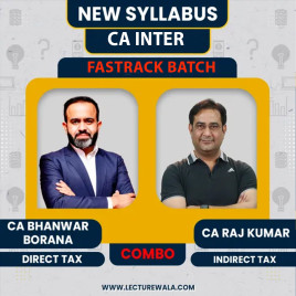 CA inter Group 1 Combo DT &amp; IDT Fastrack Batch By CA Bhanwar Borana &amp; CA Raj Kumar : Online Classes 