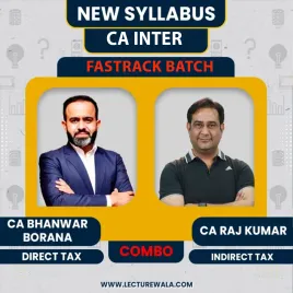 CA inter Group 1 Combo DT & IDT Fastrack Batch By CA Bhanwar Borana & CA Raj Kumar : Online Classes  CA inter Group 1 Combo DT & IDT Fastrack Batch By CA Bhanwar Borana & CA Raj Kumar : Online Classes