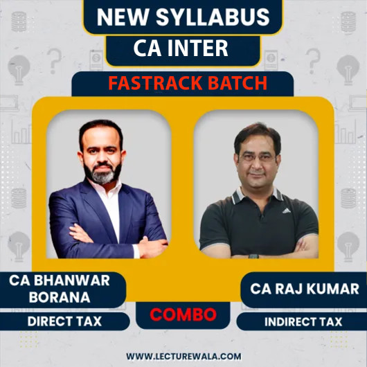 CA inter Group 1 Combo DT & IDT Fastrack Batch By CA Bhanwar Borana & CA Raj Kumar : Online Classes 