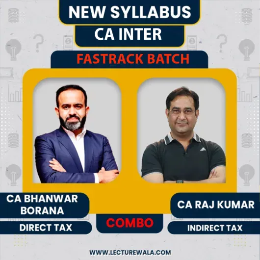 CA inter Group 1 Combo DT & IDT Fastrack Batch By CA Bhanwar Borana & CA Raj Kumar : Online Classes 