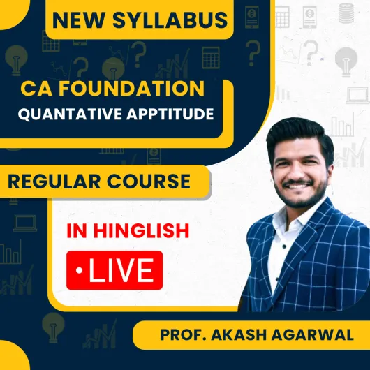 CA Foundation Live Classes Quantative Aptitude By Prof. Akash Aggarwal : Live/Google Drive Classes