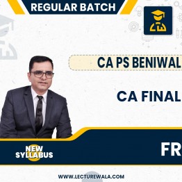 CA Final Financial Reporting New Syllabus Regular Course By CA PS Beniwal : Online Classes