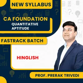 CA Foundation Quantative Aptitude Fastrack Batch By Prof Prerak Trivedi : Online Classes CA Foundation Quantative Aptitude Fastrack Batch By Prof Prerak Trivedi : Online Classes
