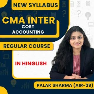 Palak Sharma Ma'am Cost Accounting Regular Batch For CMA Inter Palak Sharma Ma'am Cost Accounting Regular Batch For CMA Inter