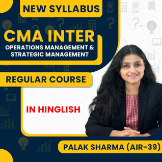 Palak Sharma Ma'am Operations Management and Strategic Management Regular Batch For CMA Inter