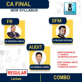 CA FINAL FR + SFM + Audit Economical Batch Or Audit Regular Batch Combo New Syllabus Regular Course By CA Parveen Jindal & CA Pankaj Garg & CA Mayank Kothari CA FINAL FR + SFM + Audit Economical Batch Or Audit Regular Batch Combo New Syllabus Regular Course By CA Parveen Jindal & CA Pankaj Garg & CA Mayank Kothari