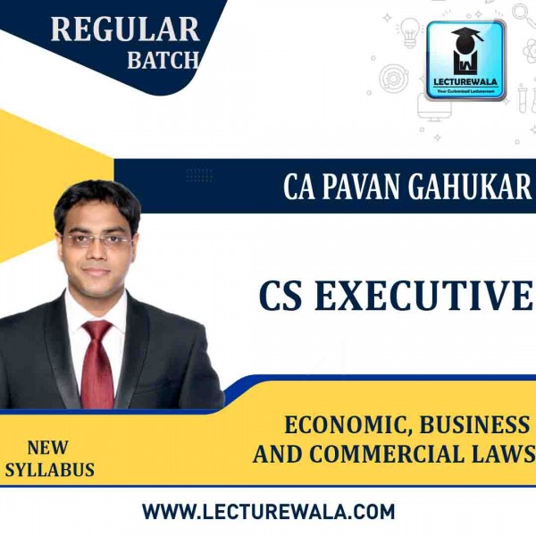 CS Executive Economic, Business and Commercial Laws New Syllabus Regular Course By CA CS Pavan Gahukar : Online classes.