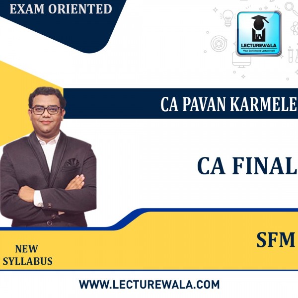 CA Final SFM New Syllabus Exam Oriented Full Course By CA Pavan karmele : Pen Drive / Online Classes