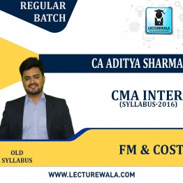 CMA Inter FM & Cost OLD Syllabus Regular Batch by CA Aditya Sharma : Pen Drive / Online Classes