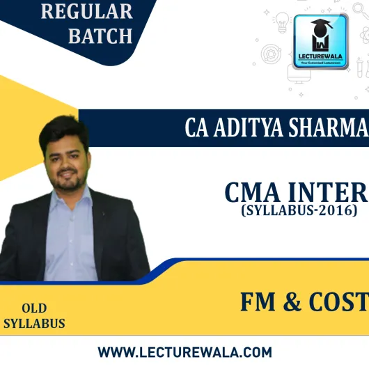 CA Aditya Sharma FM & Cost OLD Syllabus Regular Batch by CA Aditya Sharma : Pen Drive / Online Classes