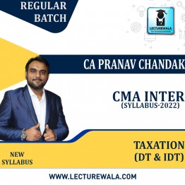 CMA Inter Taxation(DT & IDT) New Syllabus Regular Batch by CA Pranav Chandak : Pen Drive / Online Classes