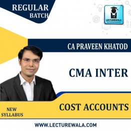CMA Inter Cost  Accounting  (New Syllabus) by CA Praveen Khatod: Google Drive / Pen Drive 