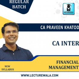 CA Inter Financial Management Regular Course By CA Praveen Khatod : Google Drive / Pen Drive 