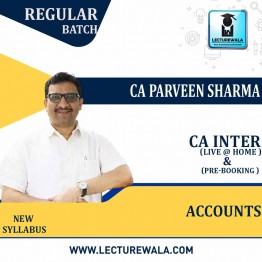 CA Inter Accounting Live at Home Aug 2022 Batch Regular Course : Video Lecture + Study Material By CA Parveen Sharma (For  Nov  2022 & Onwards)